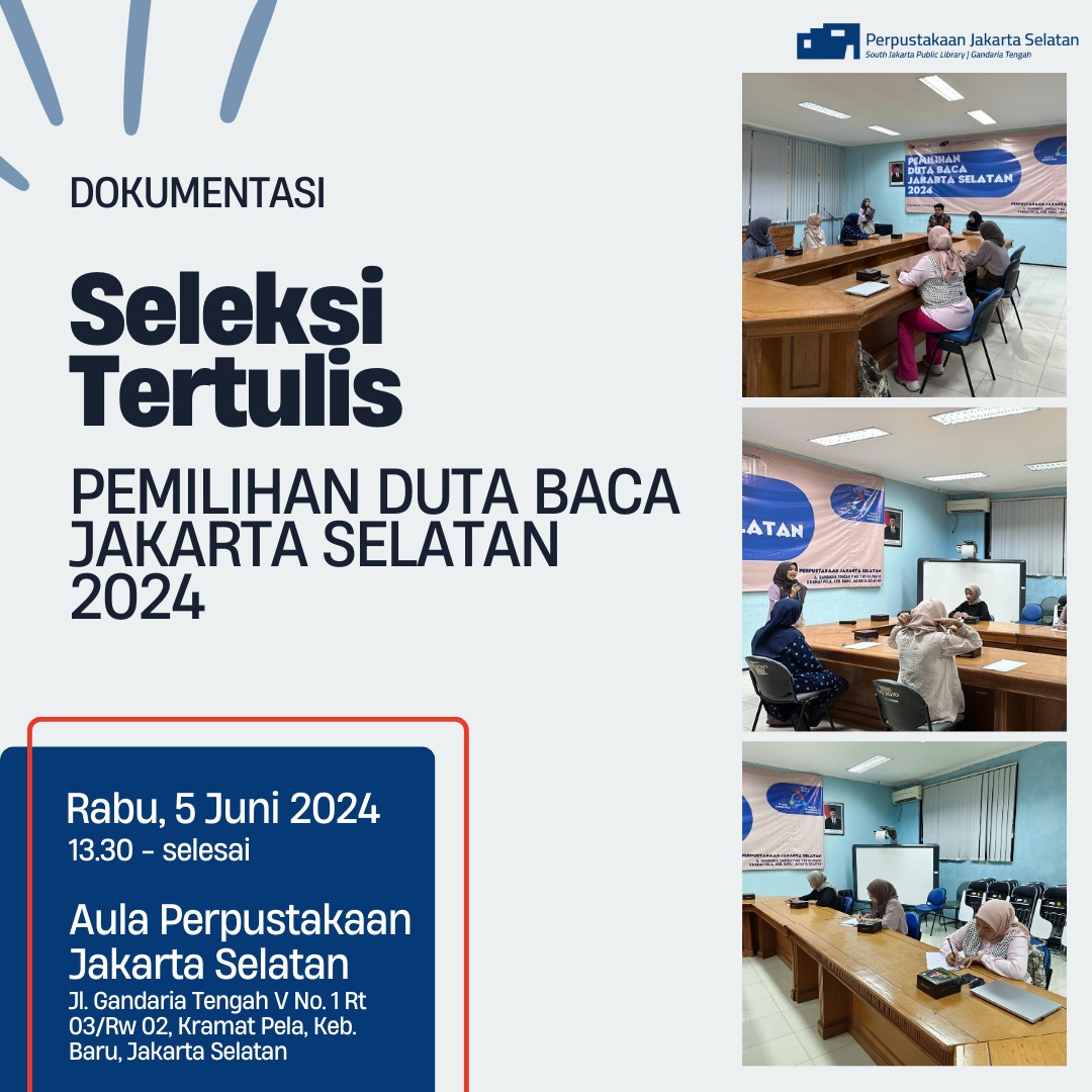 Seleksi Tertulis Pemilihan Duta Baca Kota Administrasi Jakarta Selatan Tahun 2024